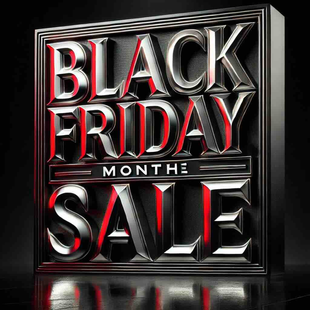 2024 Black Friday Month is LIVE!
